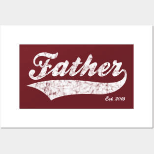 Father Est. 2015 Posters and Art